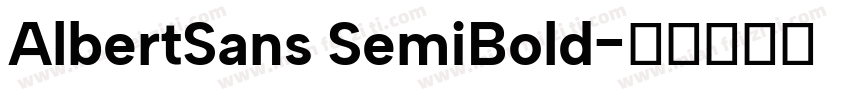 AlbertSans SemiBold字体转换